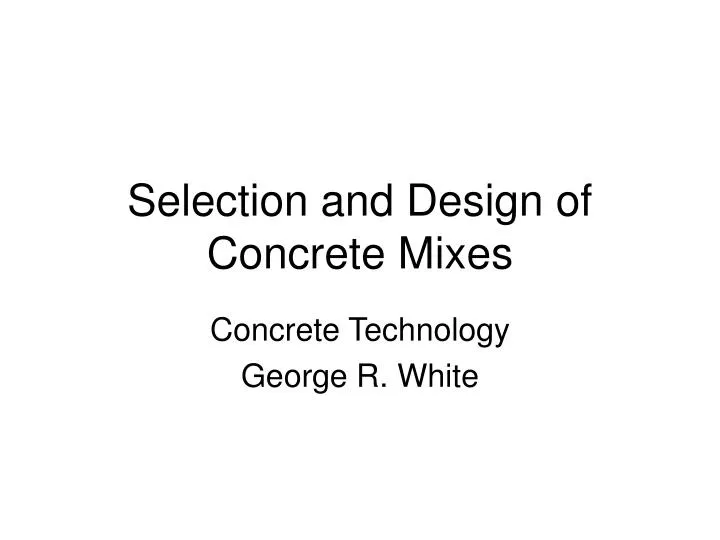 selection and design of concrete mixes