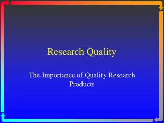 Research Quality