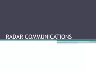 RADAR COMMUNICATIONS