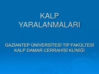 kalp yaralanmalari