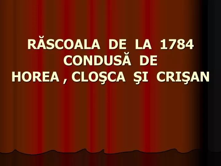 r scoala de la 1784 condus de horea clo ca i cri an