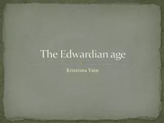 The Edwardian age