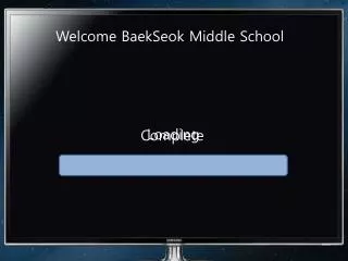 Welcome BaekSeok Middle School