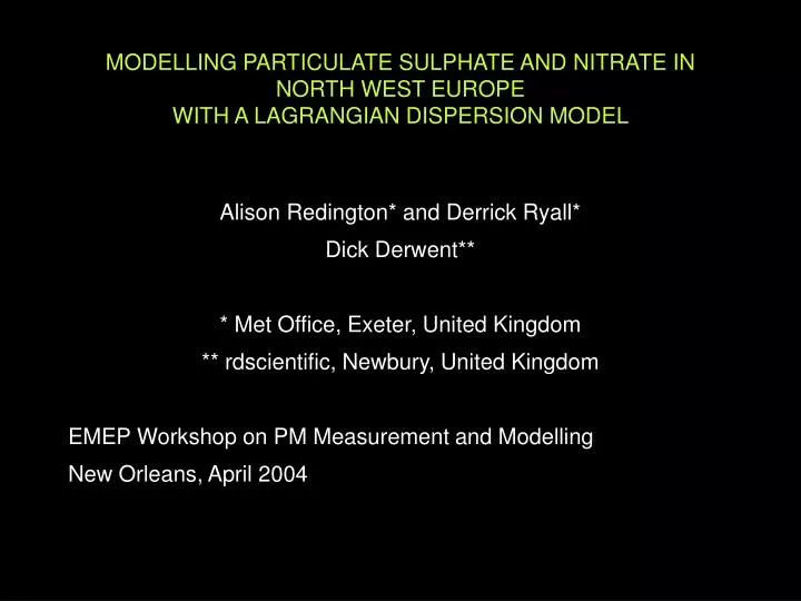 modelling particulate sulphate and nitrate in north west europe with a lagrangian dispersion model
