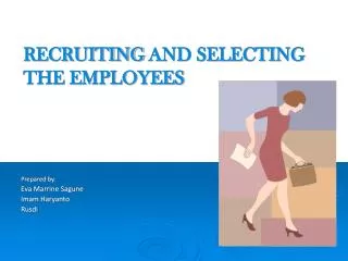 RECRUITING AND SELECTING THE EMPLOYEES