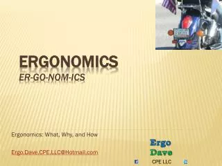 Ergonomics er -go-nom- ics