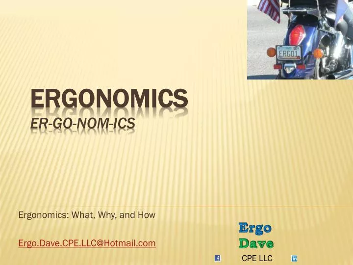 ergonomics what why and how ergo dave cpe llc@hotmail com