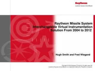 Raytheon Missile System Interchangeable Virtual Instrumentation Solution From 2004 to 2012