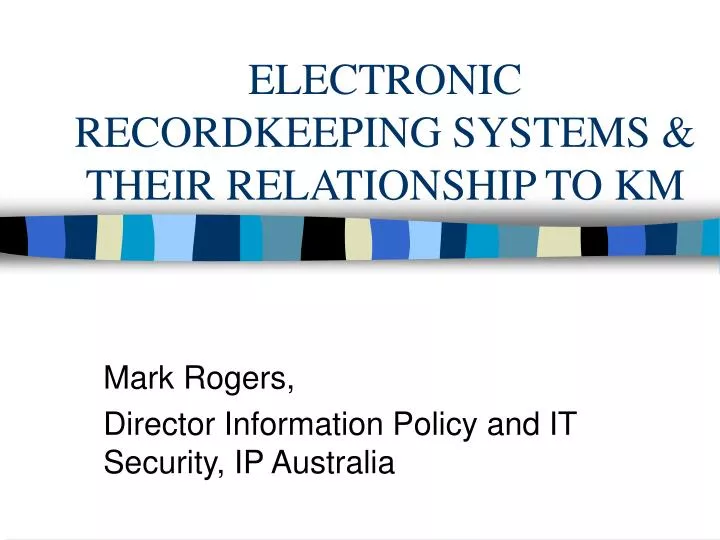 electronic recordkeeping systems their relationship to km