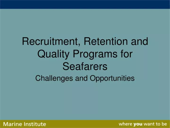 recruitment retention and quality programs for seafarers