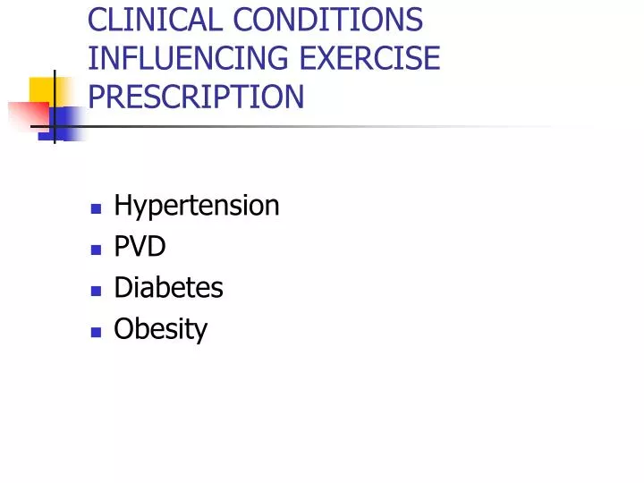 clinical conditions influencing exercise prescription