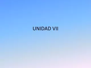 unidad vii