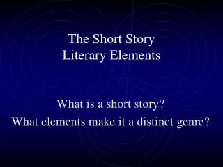 The Short Story Literary Elements