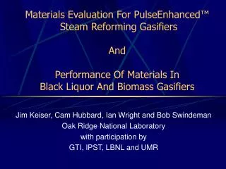 Jim Keiser, Cam Hubbard, Ian Wright and Bob Swindeman Oak Ridge National Laboratory