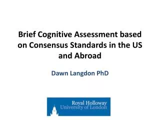 Brief Cognitive Assessment based on Consensus Standards in the US and Abroad