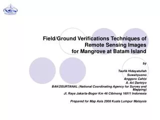 Field/Ground Verifications Techniques of Remote Sensing Images for Mangrove at Batam Island