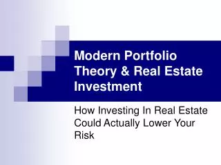 Modern Portfolio Theory &amp; Real Estate Investment