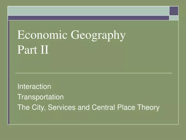 economic geography part ii