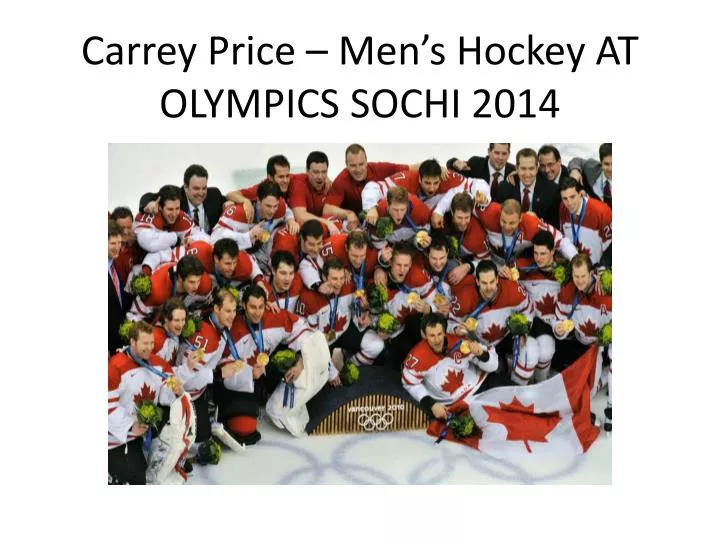 carrey price men s hockey at olympics sochi 2014