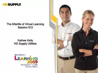 The Afterlife of Virtual Learning Session 912 Kathee Kelly HD Supply Utilities