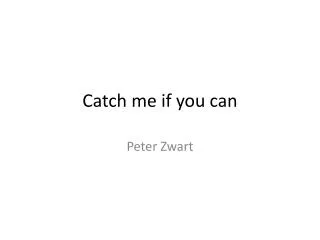catch me if you can