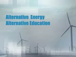 Alternative Energy Alternative Education