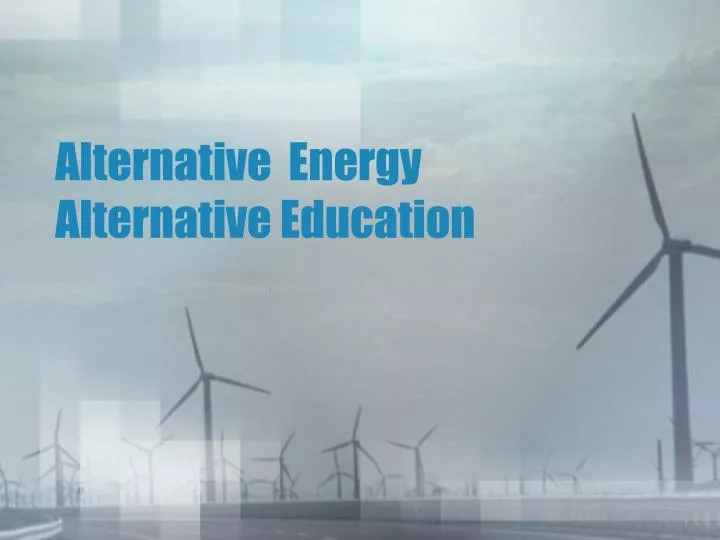 alternative energy alternative education