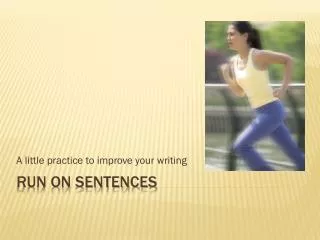 Run on Sentences