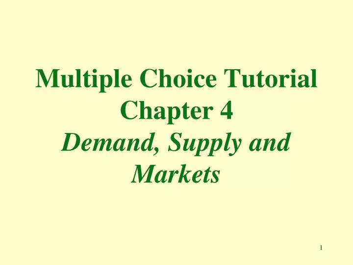 multiple choice tutorial chapter 4 demand supply and markets
