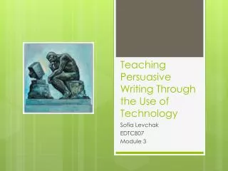 Teaching Persuasive Writing Through the Use of Technology