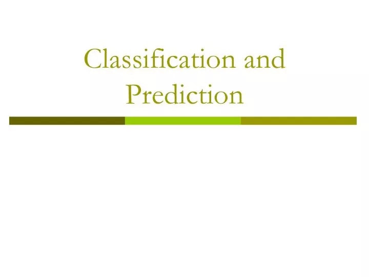 classification and prediction