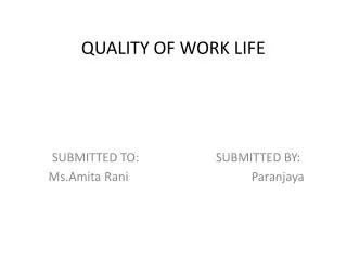 QUALITY OF WORK LIFE