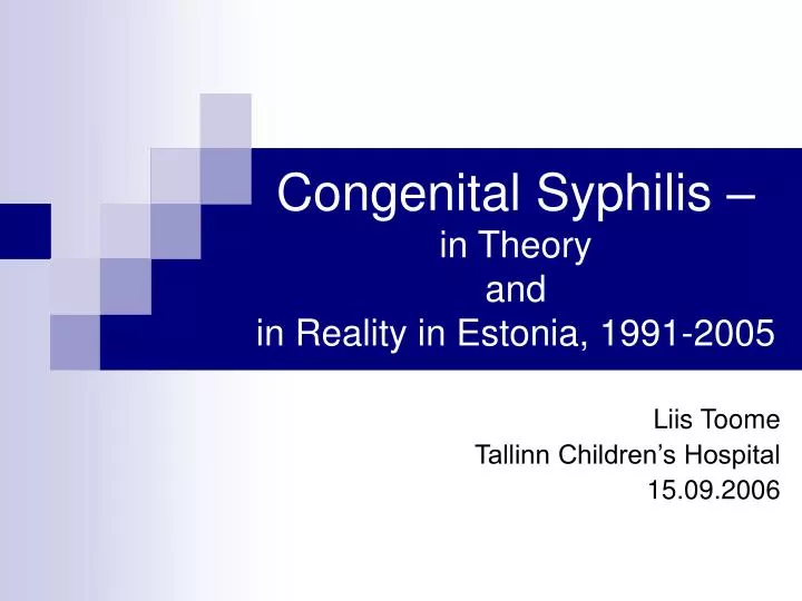 congenital syphilis in theory and in reality in estonia 1991 2005