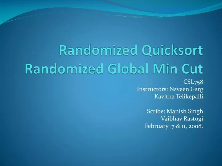 randomized quicksort randomized global min cut
