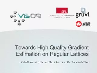 Towards High Quality Gradient Estimation on Regular Lattices
