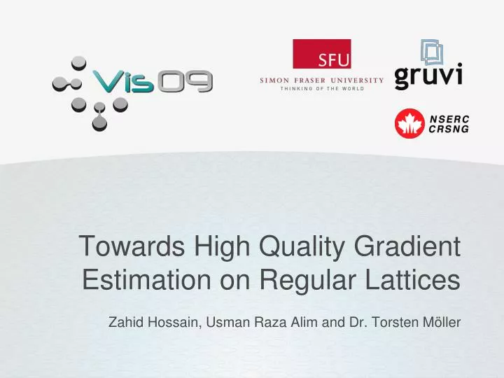 towards high quality gradient estimation on regular lattices