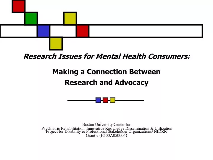 research issues for mental health consumers making a connection between research and advocacy