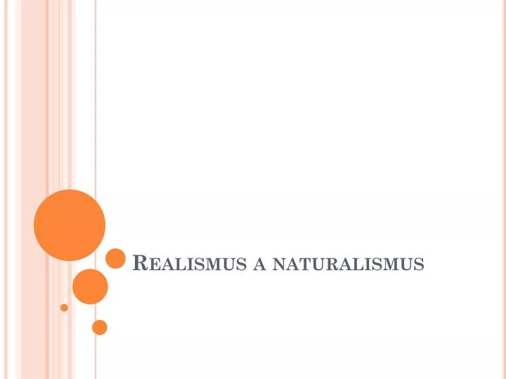 realismus a naturalismus