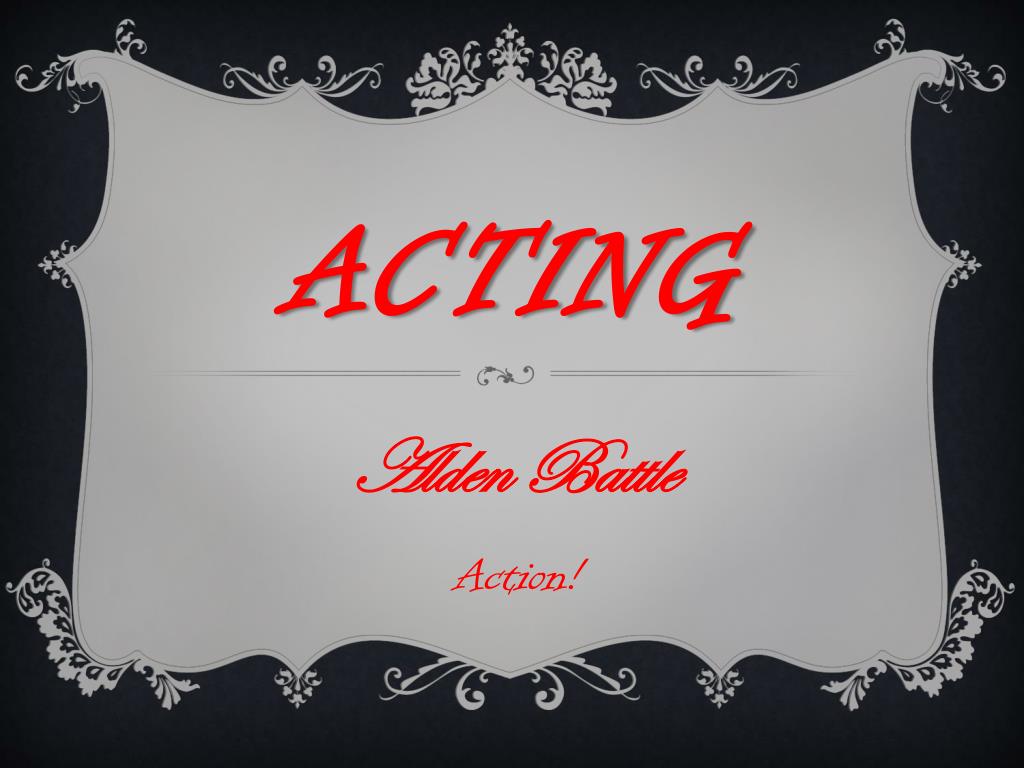 PPT - Acting PowerPoint Presentation, free download - ID:3139885