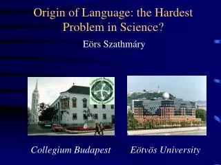 Origin of Language: the Hardest Problem in Science?