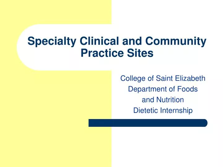specialty clinical and community practice sites
