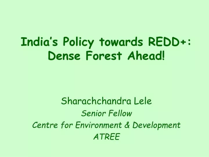 india s policy towards redd dense forest ahead