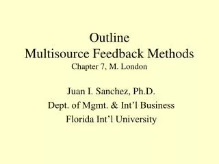 Outline Multisource Feedback Methods Chapter 7, M. London