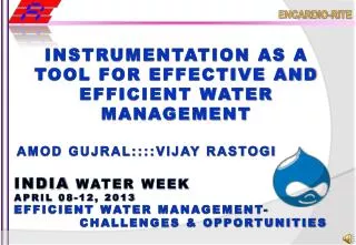 INSTRUMENTATION AS A TOOL FOR EFFECTIVE AND EFFICIENT WATER MANAGEMENT