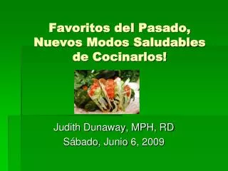 Favoritos del Pasado, Nuevos Modos Saludables de Cocinarlos!