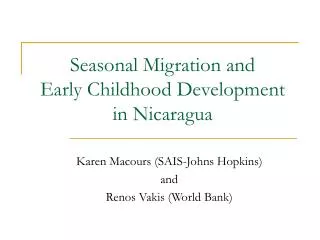 Seasonal Migration and Early Childhood Development in Nicaragua