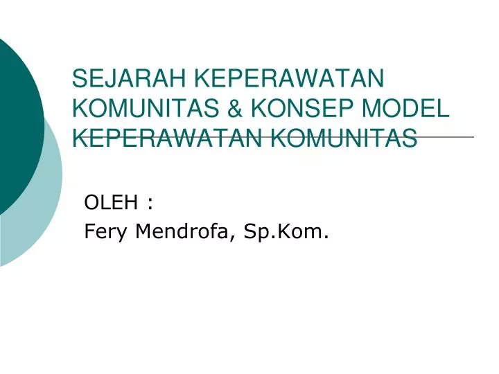 sejarah keperawatan komunitas konsep model keperawatan komunitas