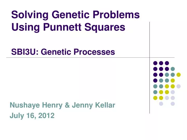 solving genetic problems using punnett squares sbi3u genetic processes