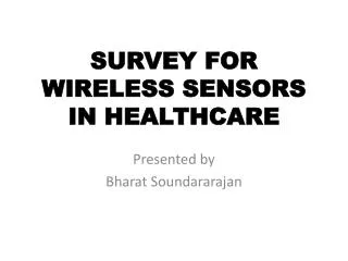 SURVEY FOR WIRELESS SENSORS IN HEALTHCARE