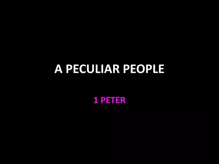 a peculiar people
